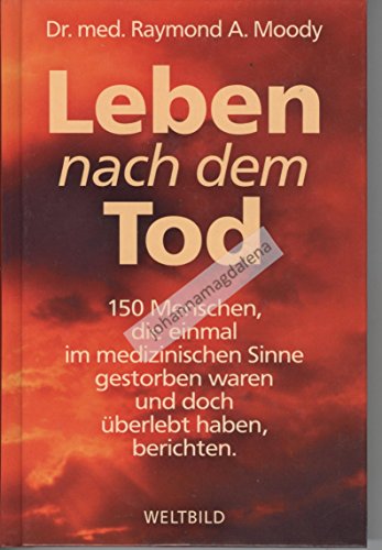Leben nach dem Tod. 150 Menschen, die einmal im medizinischen Sinne gestorben waren und doch überlebt haben, berichten.