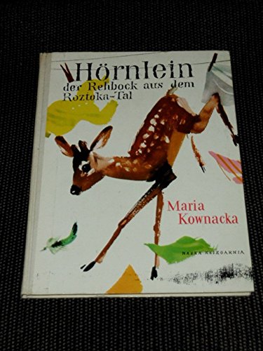 Hörnlein, der Rehbock aus dem Roztoka-Tal. Illustrationen von Janusz Grabianski. [Aus dem Polnischen von Peter Dehmel].