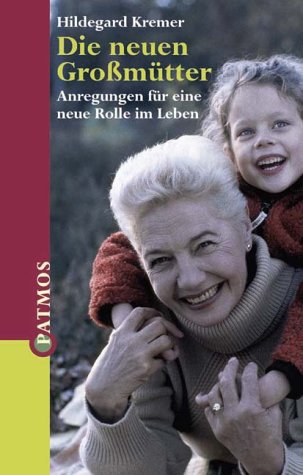 Die neuen Großmütter