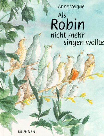 Als Robin nicht mehr singen wollte