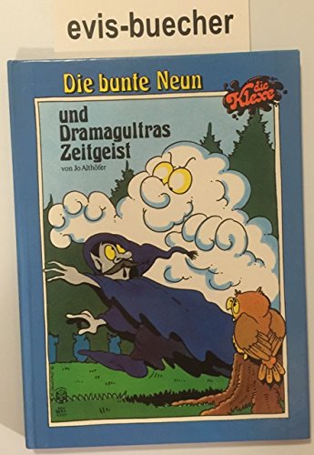 Die bunte Neun und Dramagultras Zeitgeist. Die Klexe. Neue Klexegeschichten aus Klexdorf an der Tusche.