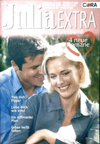 Trau dich Pippa! / Liebe mich wie einst / Leben heißt lieben