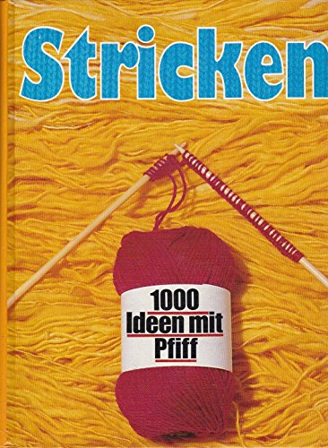 Stricken. 1000 neue Ideen mit Pfiff