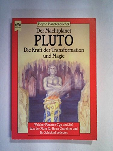Der Machtplanet Pluto. Die Kraft der Transformation und Magie.