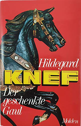 Der geschenkte Gaul. Bericht aus meinem Leben.