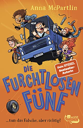 Die Furchtlosen Fünf: ... tun das Falsche, aber richtig!