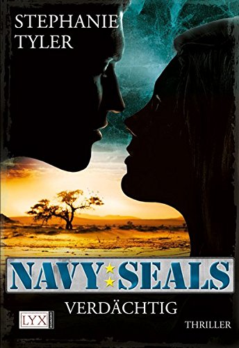 Navy SEALS - Verdächtig: Roman. Deutsche Erstausgabe (Navy-SEALS-Serie, Band 3)