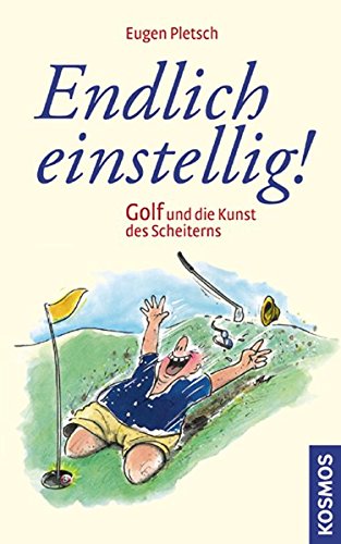 Endlich einstellig! Golf und die Kunst des Scheiterns