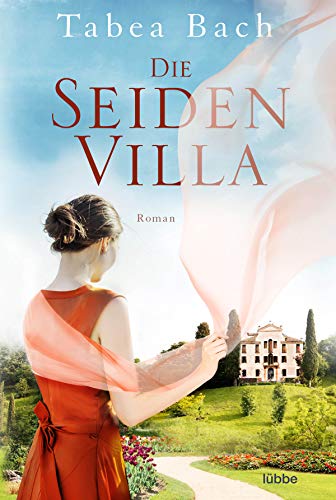 Die Seidenvilla: Roman (Seidenvilla-Saga, Band 1)