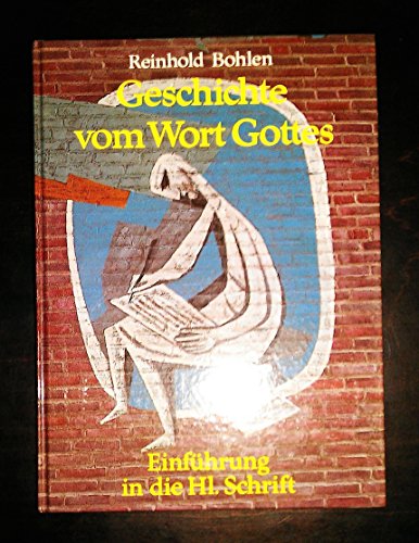 Geschichte vom Wort Gottes. Einführung in die Hl. Schrift