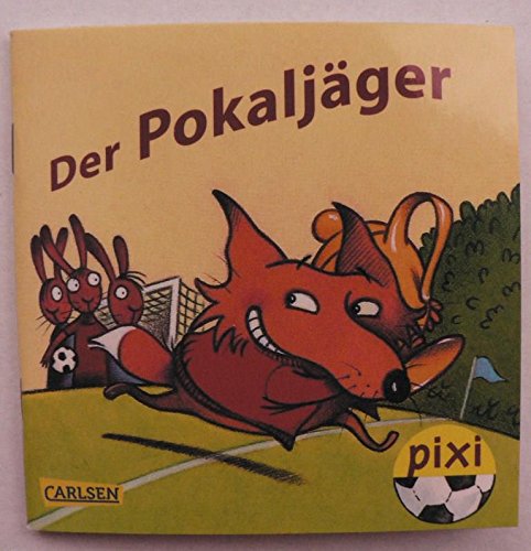 Der Pokaljäger. Pixi-Serie 207 Nr. 1870
