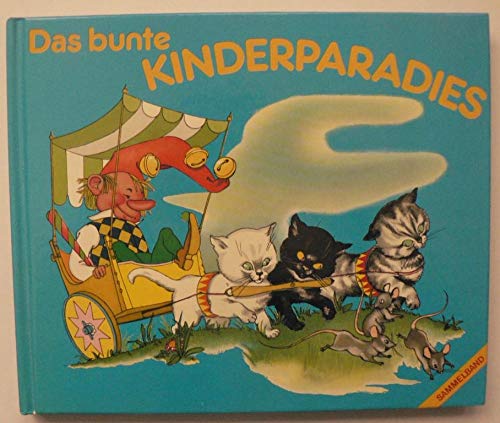 Das bunte Kinder-Paradies- Sammelband