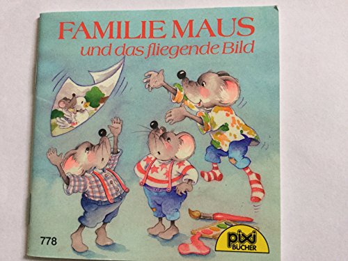 Familie Maus und das fliegende Bild Pixi Bücher Nr. 778