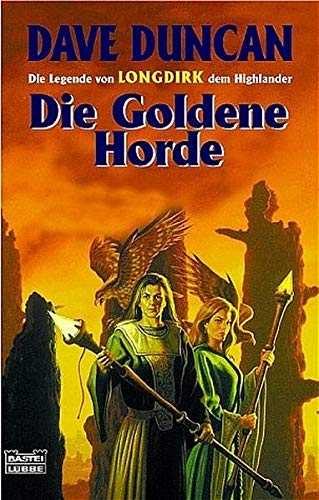 Die Legende von Longdirk dem Highlander Bd.02: Die Goldene Horde