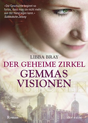 Der geheime Zirkel I Gemmas Visionen: Roman (Die geheimer Zirkel-Reihe, Band 1)