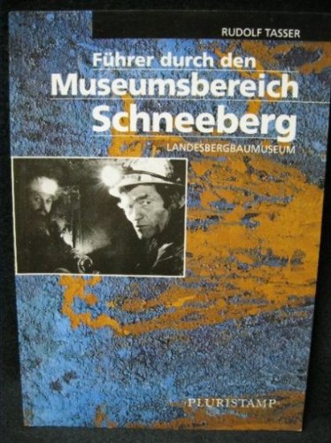 Führer durch den Museumsbereich Schneeberg.