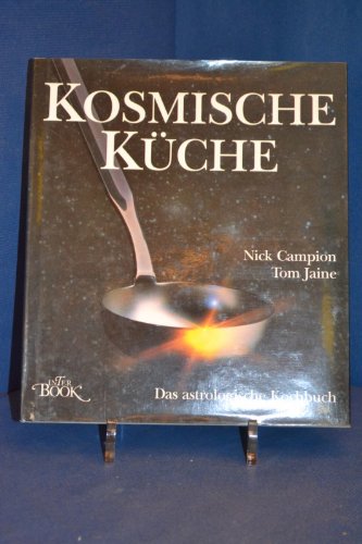 Kosmische Küche. Das astrologische Kochbuch