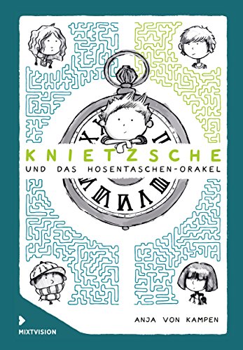 Knietzsche und das Hosentaschen-Orakel: Kinderroman