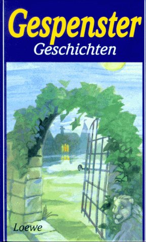 Gespenstergeschichten. ( Ab 10 J.)
