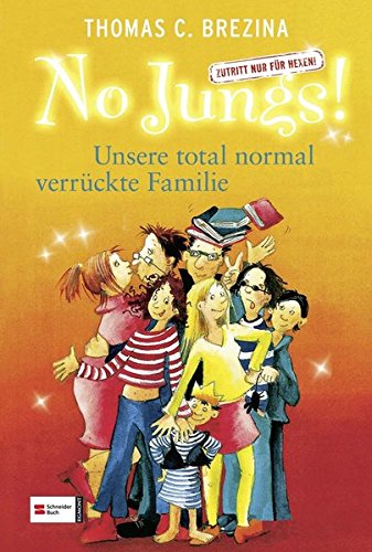 No Jungs! Zutritt nur für Hexen, Band 06: Unsere total normal verrückte Familie