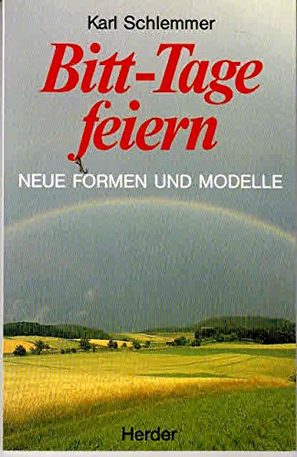 Bitt - Tage feiern. Neue Formen und Modelle