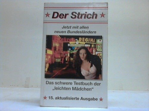 Der Strich. Ein Führer zum Nutzen des ,,Fremdenverkehrs