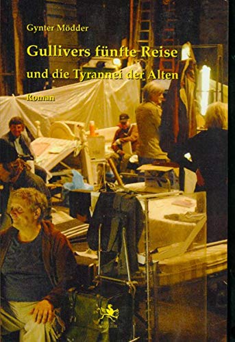 Gullivers fünfte Reise und die Tyrannei der Alten