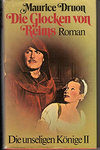 Die Glocken von Reims. Roman. Die unseligen Könige II.