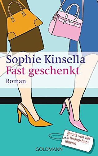 Fast geschenkt: Ein Shopaholic-Roman 2 (Schnäppchenjägerin Rebecca Bloomwood, Band 2)