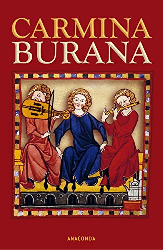 Carmina Burana: Lieder aus Benediktbeuren. Lateinisch-Deutsch