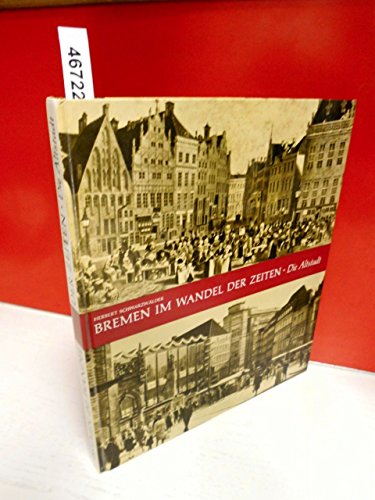 Bremen im Wandel der Zeiten: Die Altstadt