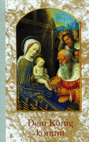 Dein König kommt