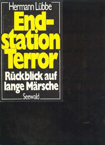 Lübbe Endstation terror Rückblick auf lange Märsche, Seewald, 215 Seiten