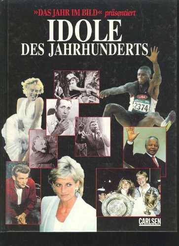 Idole des Jahrhunderts im Bild, Carlsen, 130 Seiten,Bilder