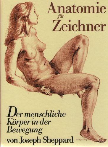 Anatomie für Zeichner. Der menschliche Körper in der Bewegung