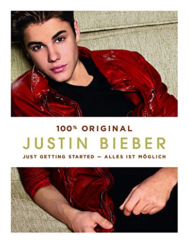 Justin Bieber:Just Getting Started: Alles ist möglich