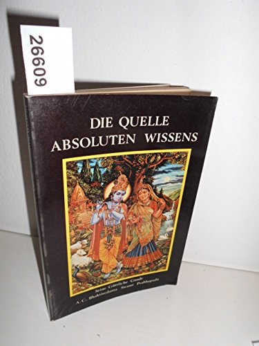Die Quelle des Absoluten Wissens.