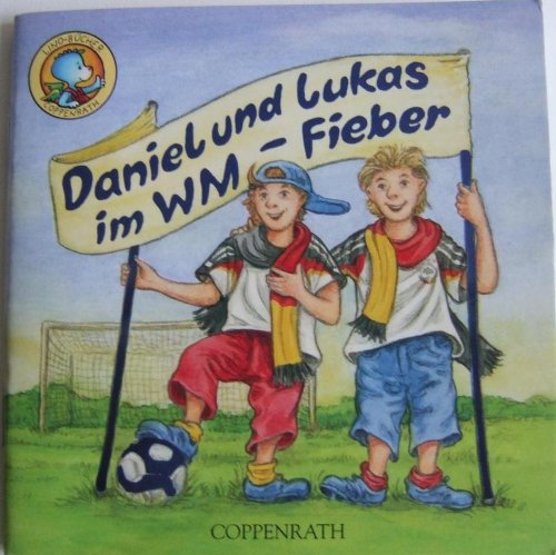 Daniel und Lukas im WM Fieber Lino Buch 102 Lino Bücher Box 17