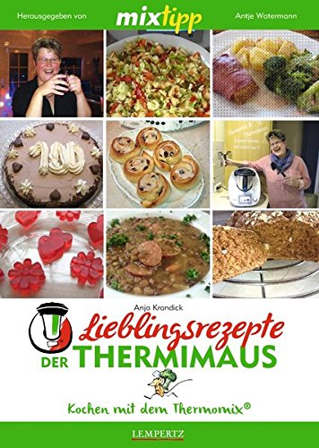 MIXtipp: Lieblingsrezepte der Thermimaus: Kochen mit dem Thermomix®