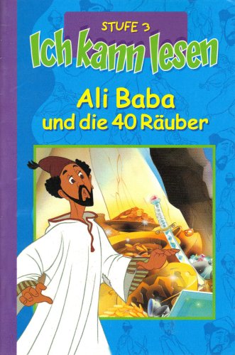 Ali Baba und die 40 Räuber - Ich kann lesen Stufe 3