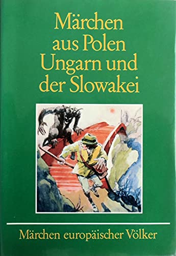 Märchen aus Polen, Ungarn und der Slowakei