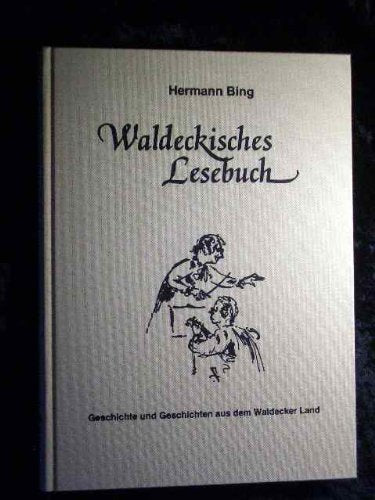 Waldeckisches Lesebuch Band 2 - Geschichte und Geschichten aus dem Waldecker Land