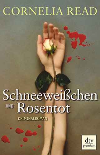 Schneeweißchen und Rosentot: Kriminalroman