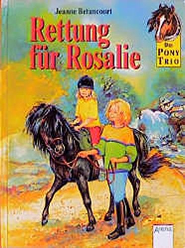 Das Pony-Trio, Rettung für Rosalie