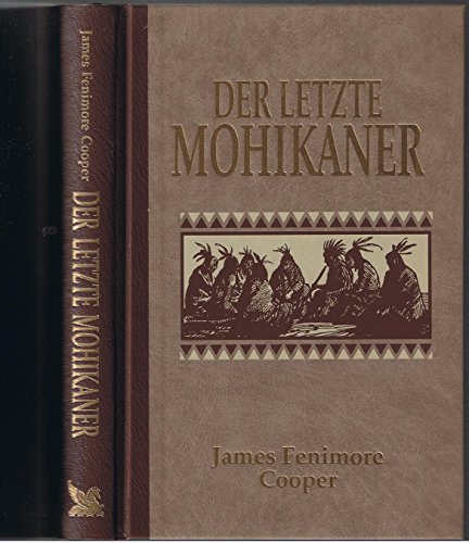 Der letzte Mohikaner: Roman.