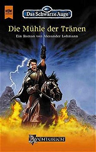 Die Mühle der Tränen (Das Schwarze Auge, Band 63)
