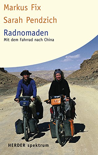 Radnomaden: Mit dem Fahrrad nach China