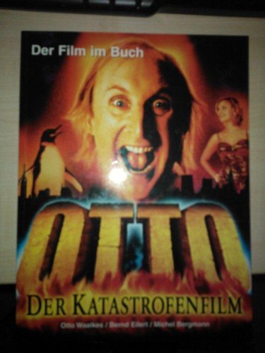 Otto Der Katastrophenfilm. Der Film Im Buch.
