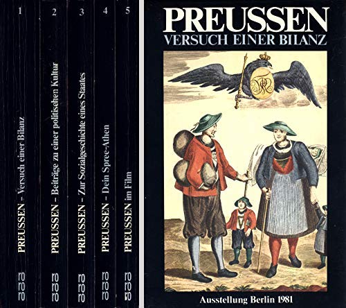 Preußen. Versuch einer Bilanz. (Katalog zur Ausstellung im Berliner Gropius-Bau. 5 Bände im Schuber. Reich bebildert.)