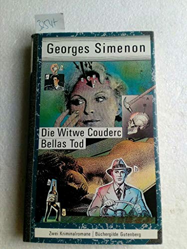 Die Witwe Clouderc. Bellas Tod. Zwei Kriminalromane